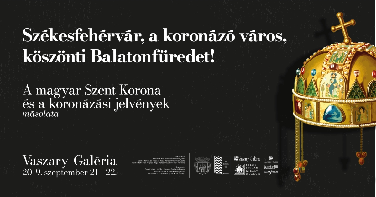 Székesfehérvár, a koronázó város, köszönti Balatonfüredet!